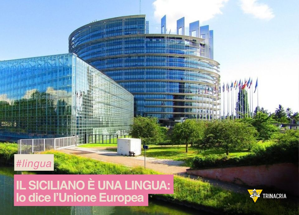 Il siciliano è una lingua: lo dice l’Unione Europea
